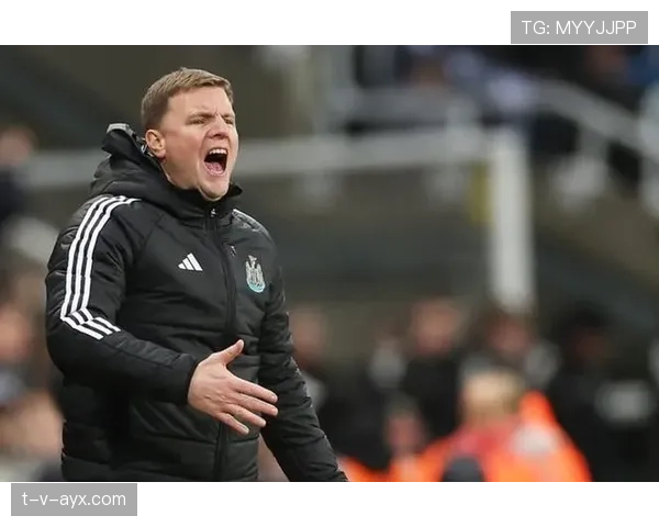 埃迪·豪率纽卡斯尔强势崛起，英超新势力展现强劲竞争力