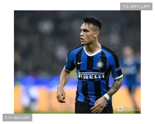 劳塔罗：从二前锋到全能中锋的转型路径解析